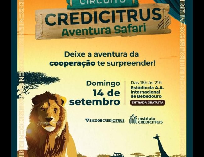 Circuito Credicitrus “Aventura Safari” chega a Bebedouro para comemorar os 42 anos da Cooperativa e os 6 anos do Instituto Credicitrus